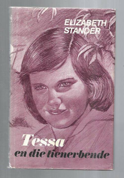 Tessa en die Tienerbende - Elizabeth Stander - 1983 - nr 3 in Tessa reeks vir meisies