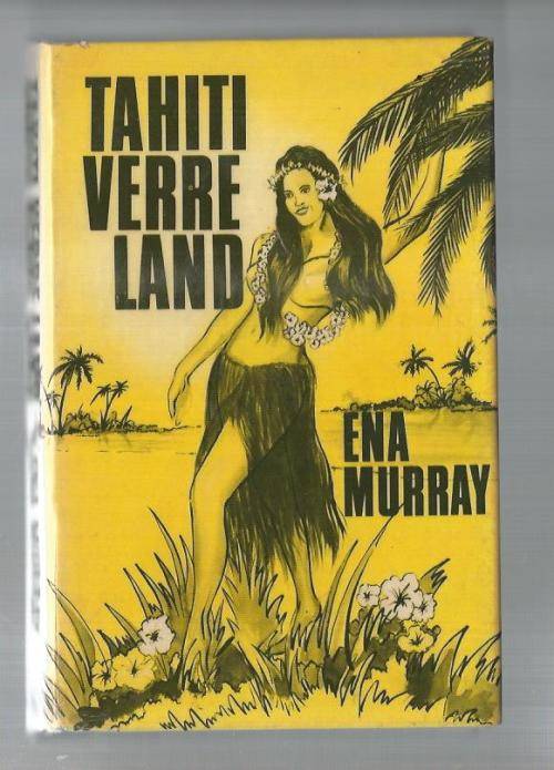 Tahiti verre land - Ena Murray - 1976 - Avontuur roman (k2)