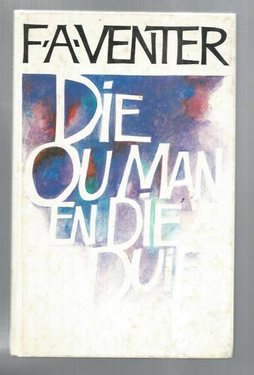 Die ou man en die duif - FA Venter - 1987
