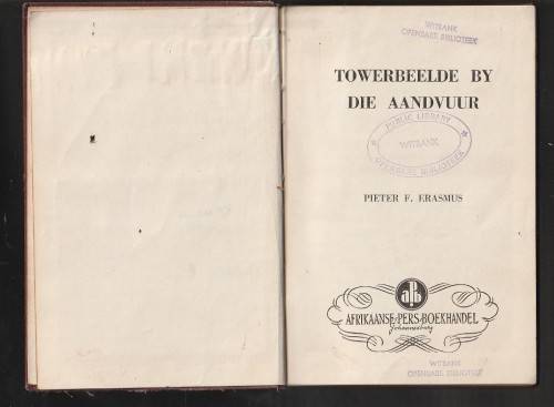Towerbeelde by die aandvuur - Pieter E Erasmus - (50`s druk?) - Skaars Zoeloe legendes en verhale