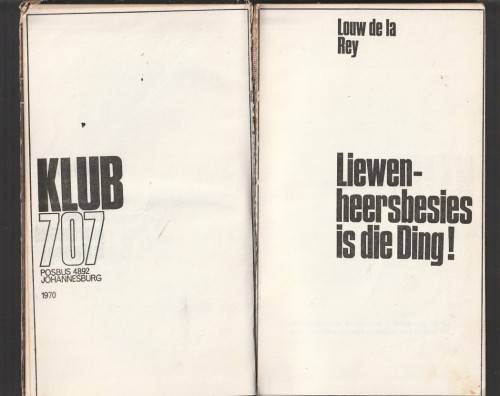 Liewenheersbesies is ding - Louw De La Rey - Klub 707 - Louw De La Rey Speurreeks (f4)