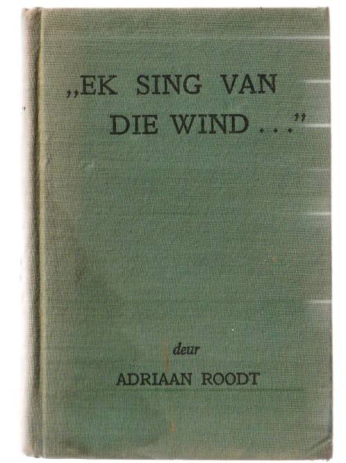 Ek sing van die wind - Adriaan Roodt - 1948 - Avontuur verhaal