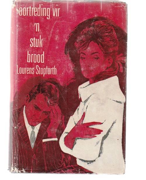 oortreding vir n stuk brood - Lourens Stopforth - Roman (k3)
