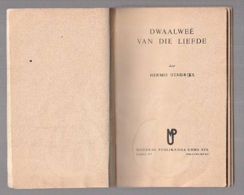 Dwaalwee van die Liefde - Hermie Hendriks - Roman (K4)