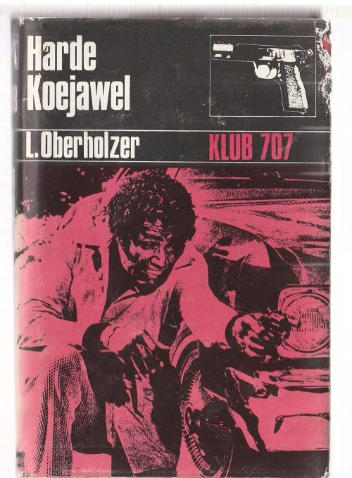 Harde Koejawel - L Oberholzer - Klub 707 - Hennie Uys speurreeks