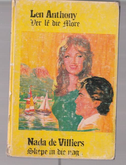 Dubbelroman  - Len Anthony - ver le die more / Nada de Villiers - Skepe in die nag (c1)