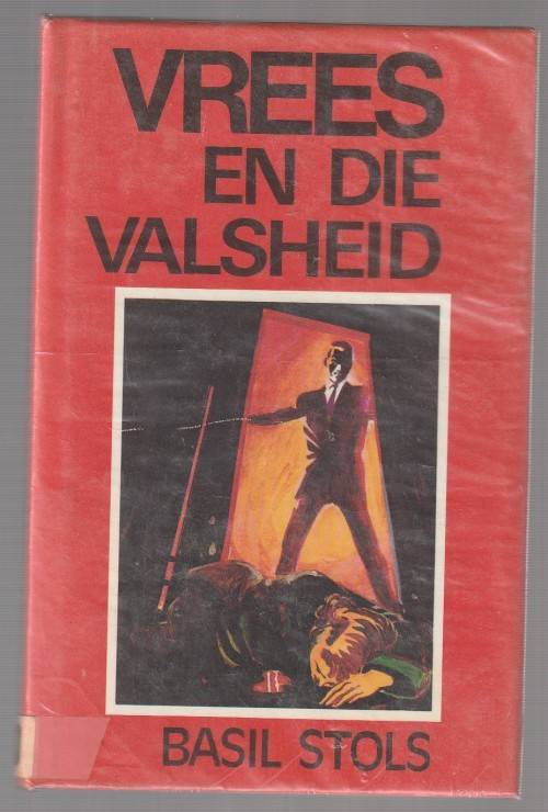 Vrees en die valsheid - Basil Stols (f4) - Klub 707 riller