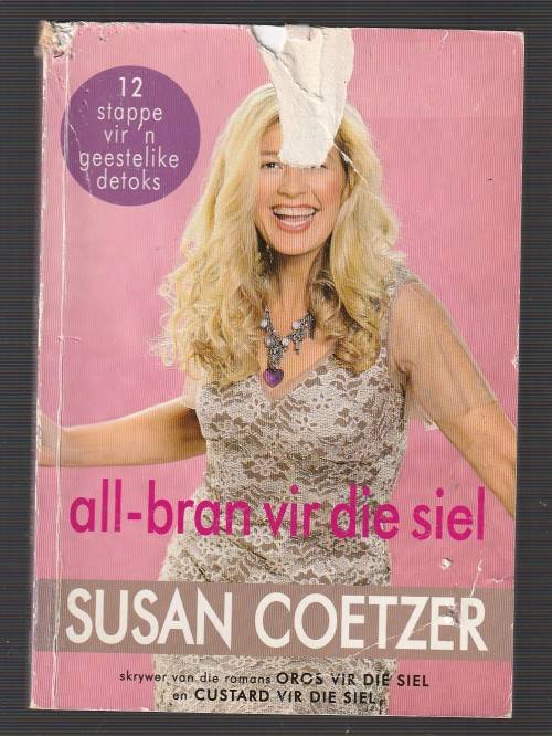 All-bran vir die siel - Susan Coetzer (b2) Lewenslesse van Susan