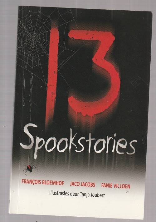 13 Spookstories - Francois Bloemhof - Jaco Jacobs - Fanie Viljoen (b1) rillers vir die jeug