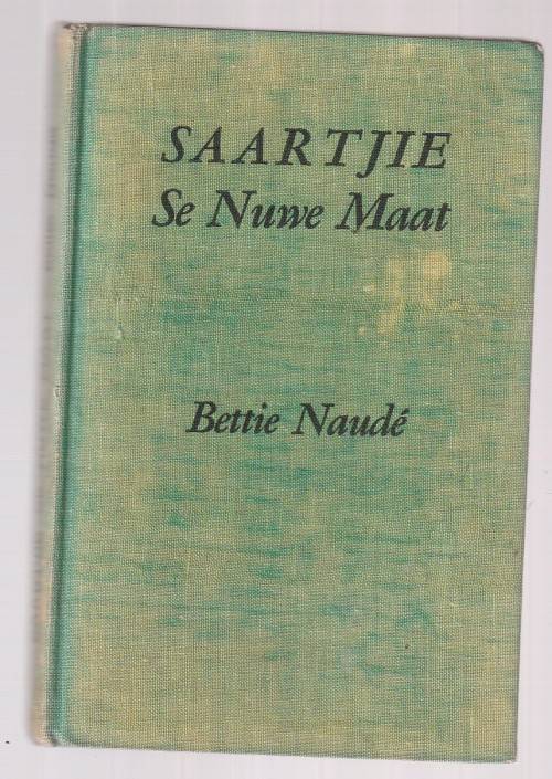 Saartjie se nuwe maat - Bettie Naude (b1) APB 1953 - Saartjie reeks nr 5