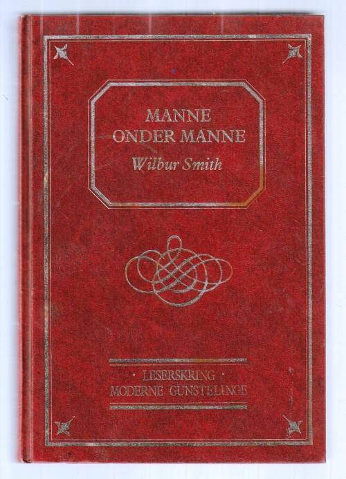 Manne onder die Manne - Wilbur Smith - avontuur