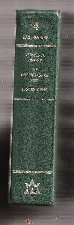 Nan Henning Omnibus nr 4 (b) Versperde grense / Onbereikbare ster / Somerstorms