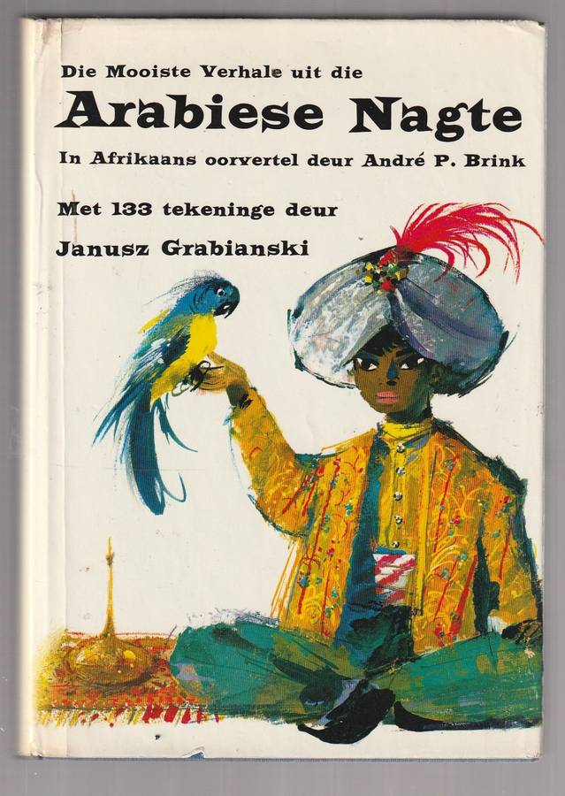 Die mooiste verhale uit ARABIESE NAGTE - J Grabrianski - Vertaaal deur Andre P Brink