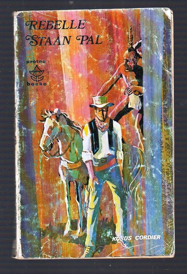 Rebelle staan pal - Kobus Cordier - Western