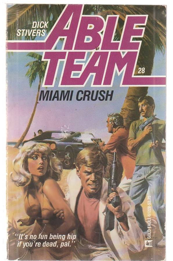 Able Team - Dick Stivers - Miami Crush (28) - The White madam is also known as the White Death