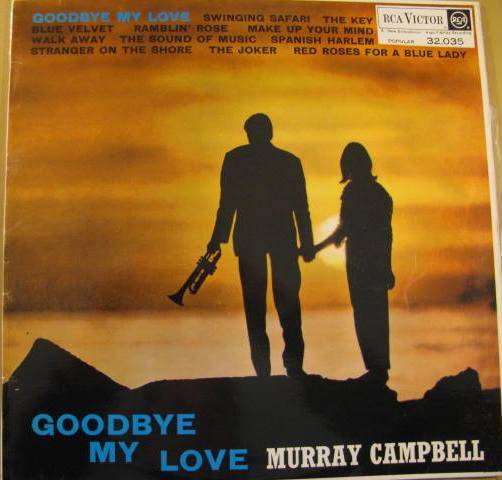 Murray Cambell - Goodbye my love LP