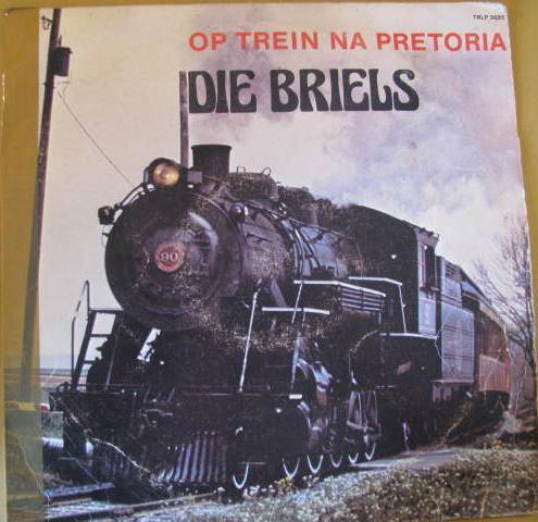 Die Briels - Op trein na Pretoria LP