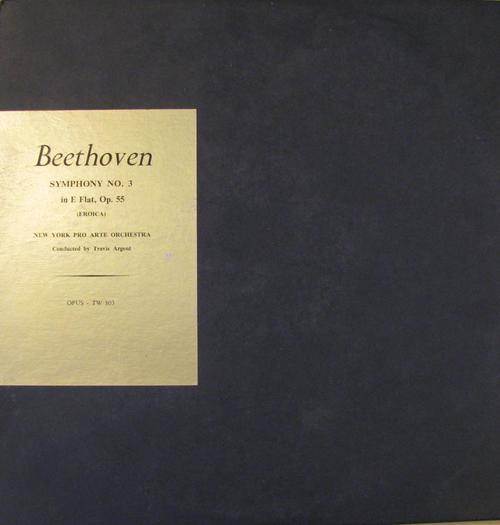 Beethoven - Symphony No 3 in E Flat- Op55 - New York Pro Arte Orch by Travis Argent - Ex LP Record