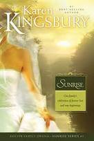 Sunrise by Karen Kingsbury (Baxter Family Drama - Sunrise Series #1)