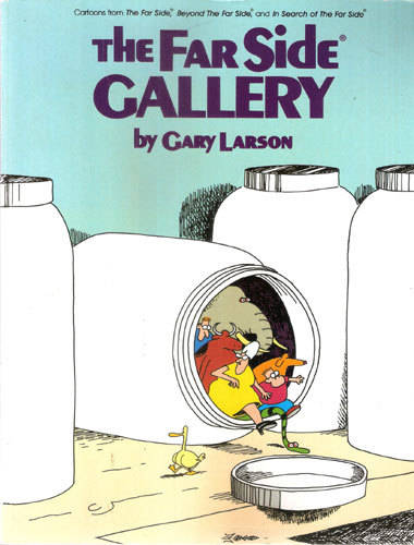 THE FAR SIDE GALLERY --Gary Larson