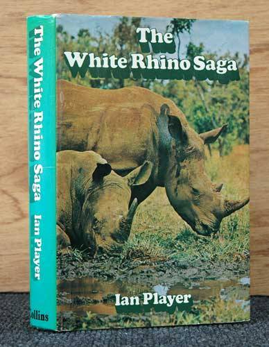 THE WHITE RHINO SAGA -- Ian Player