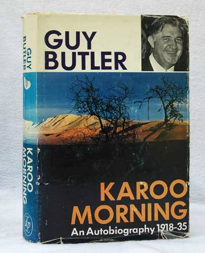 KAROO MORNINGS : An Autobiography 1918-35  -- Guy Butler
