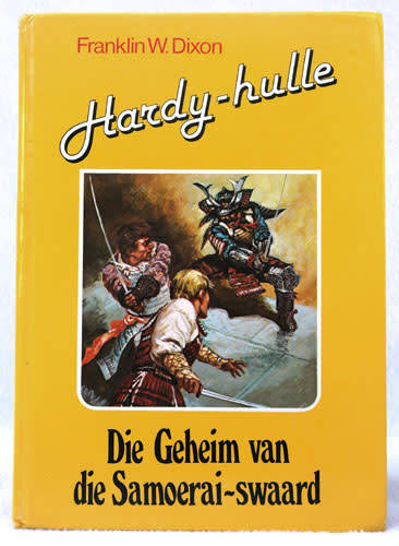 HARDY-HULLE: Die Geheim van die Samoerai-swaard -- Franklin W. Dixon