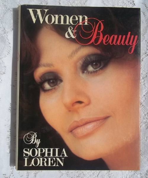 SOPHIA LOREN - WOMEN AND BEAUTY - HARD COVER