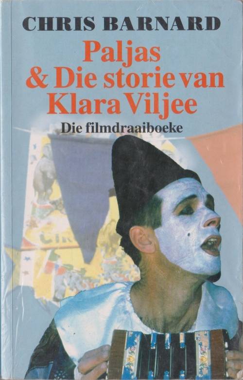 Paljas en die storie van Klara Viljee: die filmdraaiboek deur Chris Barnard