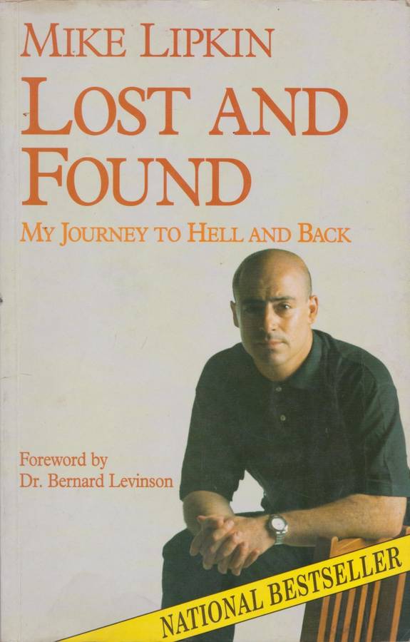 Lost and Found: My Journey to Hell and Back by Mike Lipkin