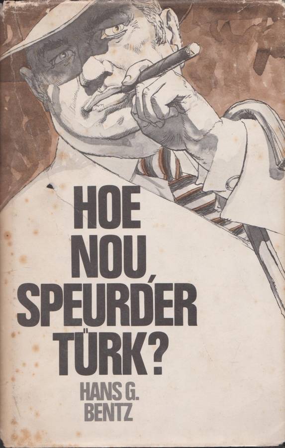 Hoe nou, Speurder Turk? deur Hans G. Bentz