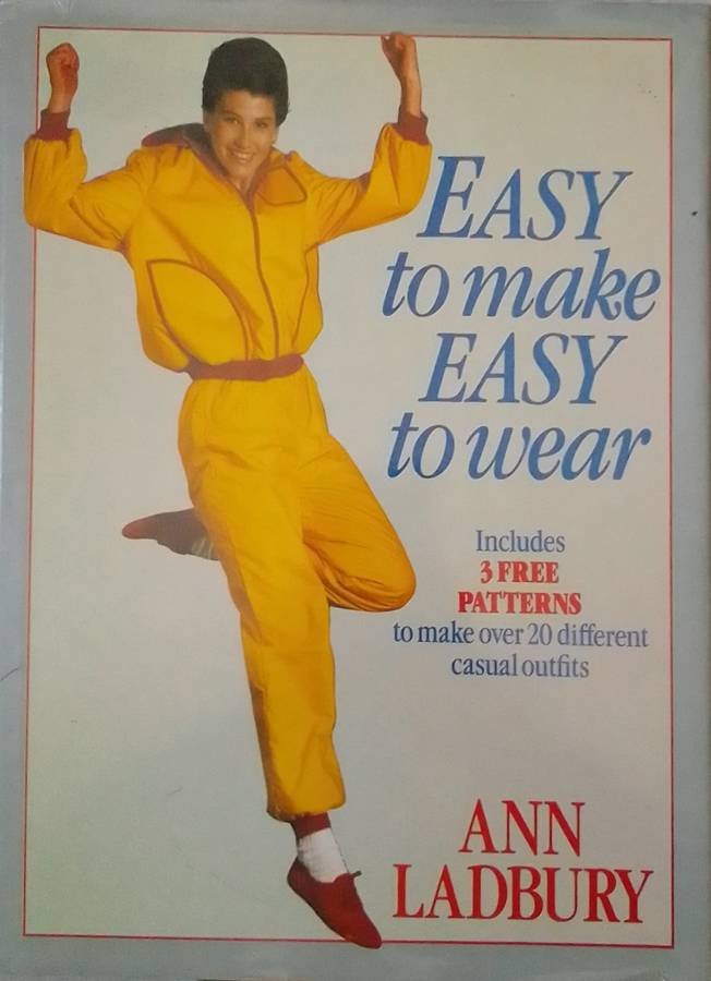 Easy to Make, Easy to Wear by Ann Ladbury