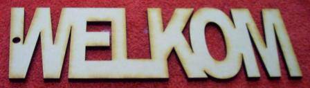 Wooden Blank " WELKOM " - 300 x 95 x 6 mm