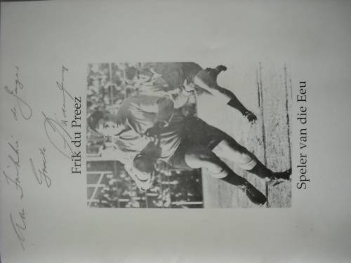 Rugby Book : Frik Du Preez "Speler van die Eeu" Book no. 1543/2000 + Sign