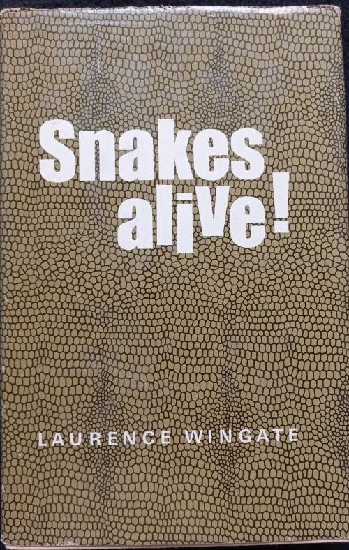 Snakes alive! - Laurence Wingate