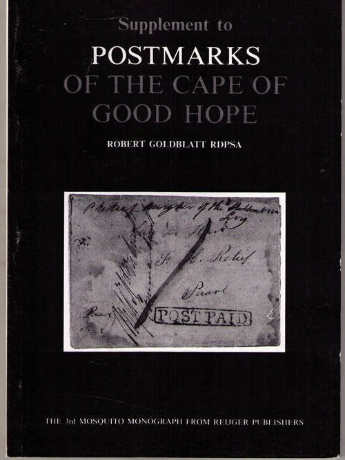 POSTMARKS OF THE CAPE OF GOOD HOPE -ROBERT GOLDBLATT SUPPLEMENT