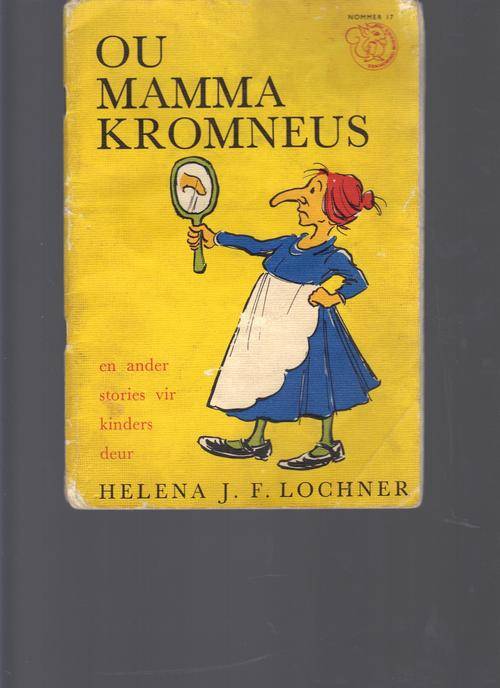 Ou Mamma Kromneus en ander stories vir kinders (H.F. Lochner) eekhoring-boekies No 17