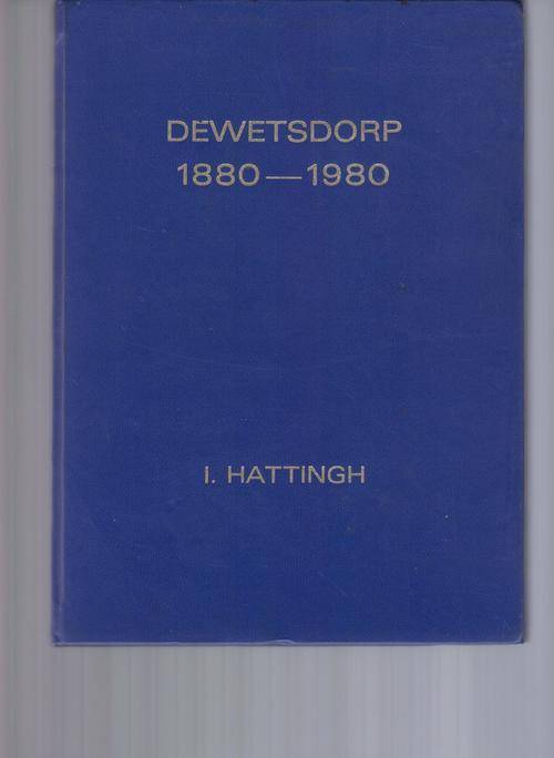 Dewetsdorp 1880-1980, Grepe uit die geskiedenis van die dorp en distrik