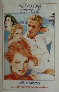 n Tyd om Lief te he  -   H  Wille Martin, 1ste druk 1972