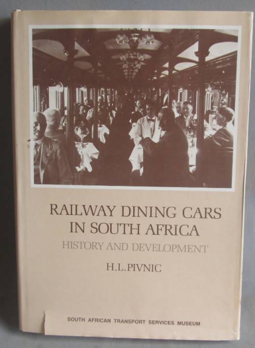 RAILWAY DINING CARS OF SOUTH AFRICA by HL PIVNIC