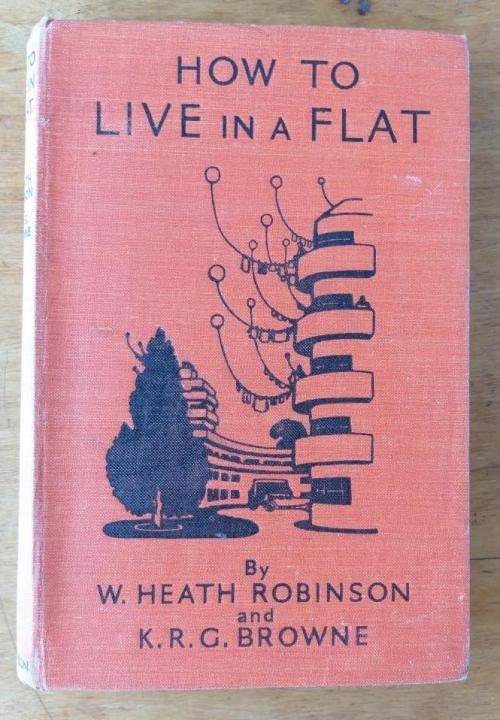 How To Live In A Flat- illustrated by W Heath Robinson
