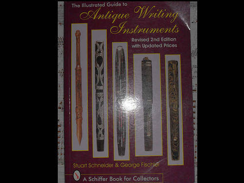 THE ILLUSTRATED GUIDE TO ANTIQUE WRITING INSTRUMENTS