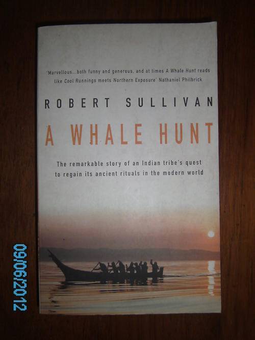 A WHALE HUNT by Robert Sullivan (S/C)