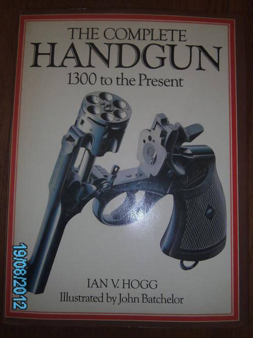 THE COMPLETE HANDGUN 1300 TO THE PRESENT (H/C)