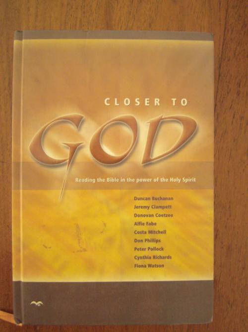 CLOSER TO GOD - Reading the Bible in the Power of the Holy Spirit (H/C)
