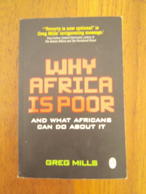 WHY AFRICA IS POOR by Greg Mills (S/C)