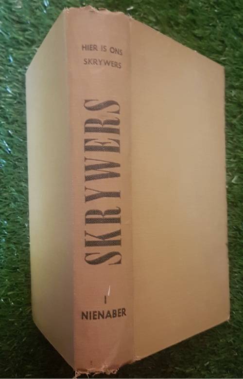 Hier is ons Skrywers:- Nienaber. 1st Ed.