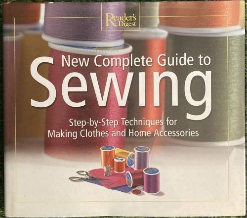 New Complete Guide to Sewing: - Readers Digest