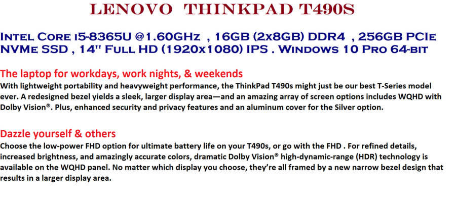 LENOVO THINKPAD T490s , 8TH GEN CORE I5-8365U @1.60GHz,16GB RAM,256GB SSD, 14" FHD TOUCH SCREEN