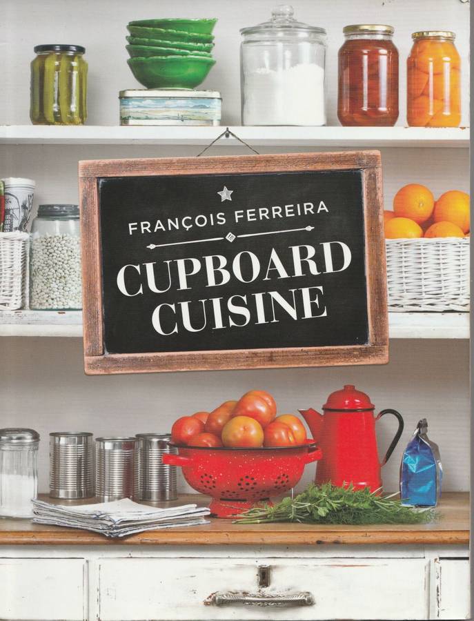 CUPBOARD CUISINE by Francois Ferreira